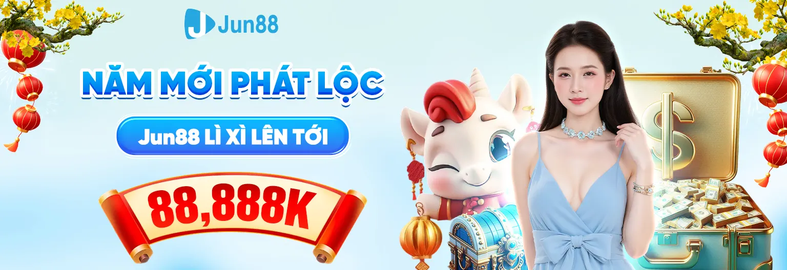 Khuyến mãi phát lộc Jun88